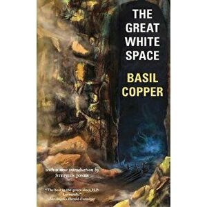 The Great White Space, Paperback - Basil Copper imagine