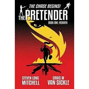 The Pretender - Rebirth, Paperback - Steven Long Mitchell imagine