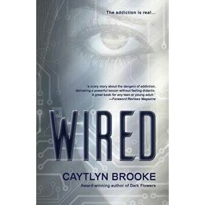 Wired, Paperback - Caytlyn Brooke imagine