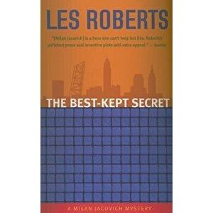 The Best-Kept Secret: A Milan Jacovich Mystery, Paperback - Les Roberts imagine