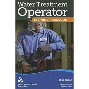 Water Treatment Operator Training Handbook, Paperback - Nicholas G. Pizzi imagine