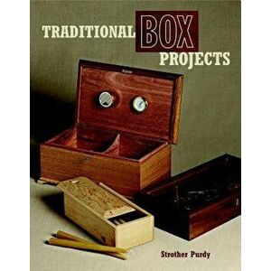 Traditional Box Projects, Paperback - Strother Purdy imagine