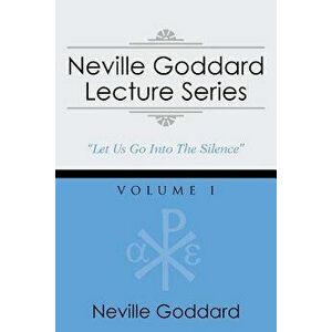 Neville Goddard Lecture Series, Volume I: (a Gnostic Audio Selection, Includes Free Access to Streaming Audio Book), Paperback - Neville Goddard imagine