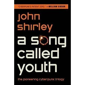 A Song Called Youth: Eclipse, Eclipse Penumbra, Eclipse Corona, Paperback - John Shirley imagine