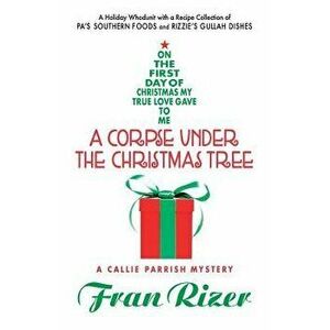 A Corpse Under the Christmas Tree, Paperback - Fran Rizer imagine