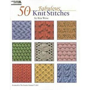 50 Fabulous Knit Stitches, Paperback - Rita Weiss imagine
