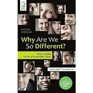 Why Are We So Different? Your Guide to the 16 Personality Types, Paperback - Jaroslaw Jankowski imagine