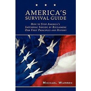 America's Survival Guide, Paperback - Michael Warren imagine