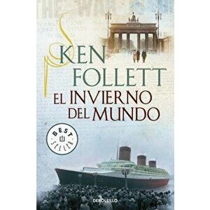 El Invierno del Mundo (the Century 2) / Winter of the World (the Century, Book 2), Paperback - Ken Follett imagine