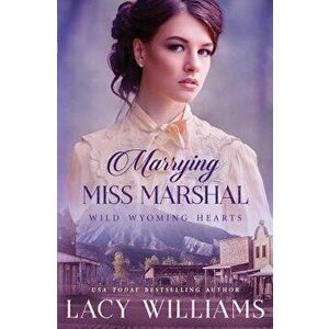Marrying Miss Marshal, Paperback - Lacy Williams imagine