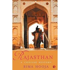 Rajasthan, Paperback - Rima Hooja imagine