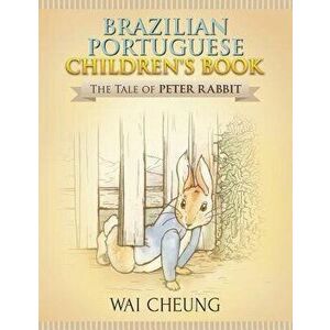 Brazilian Portuguese Children's Book: The Tale of Peter Rabbit - Wai Cheung imagine