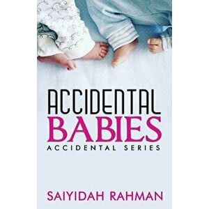 Accidental Babies, Paperback - Saiyidah Rahman imagine