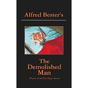 The Demolished Man - Alfred Bester imagine