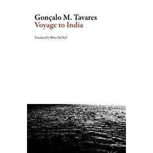 Voyage to India, Paperback - Gonocalo M. Tavares imagine