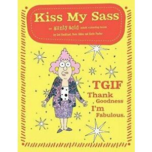 Kiss My Sass - Katie Packer imagine