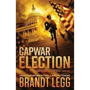 Capwar Election, Paperback - Brandt Legg imagine