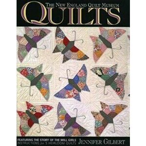 New England Quilt Museum Quilts - The - Print on Demand Edition, Paperback - Jennifer Gilbert imagine
