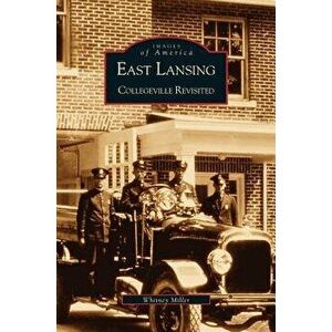 East Lansing: Collegeville Revisited - Whit Miller imagine