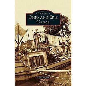 Ohio and Erie Canal, Hardcover - Boone Triplett imagine