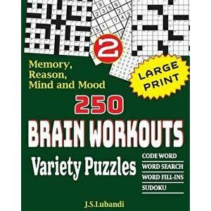250 Brain Workouts Variety Puzzles, Paperback - Lubandi imagine
