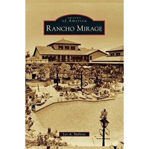 Rancho Mirage, Hardcover - Leo A. Mallette imagine
