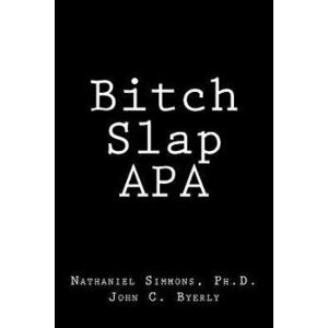 Bitch Slap APA, Paperback - Nathaniel Simmons Ph. D. imagine