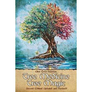 Tree Medicine Tree Magic, Paperback - Ellen Evert Hopman imagine