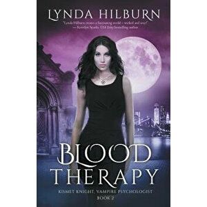 Blood Therapy: Kismet Knight, Vampire Psychologist, Book #2, Paperback - Lynda Hilburn imagine