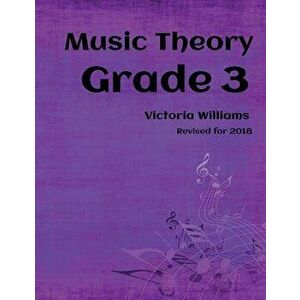 Grade Three Music Theory: For Abrsm Candidates, Paperback - Victoria Williams imagine