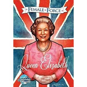 Female Force: Queen of England: Elizabeth II, Paperback - Luciano Kars imagine