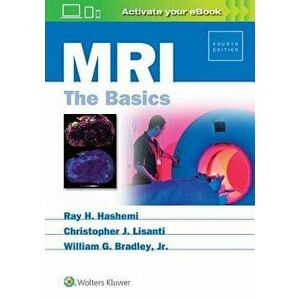 Mri: The Basics: The Basics, Paperback - Ray Hashman Hashemi imagine