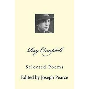 Roy Campbell: Selected Poems, Paperback - Roy Campbell imagine