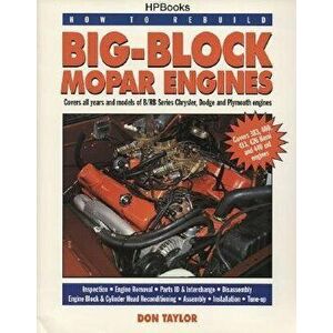 How to Rebuild Big-Block Mopar Engines, Paperback - Don Taylor imagine