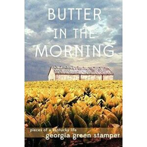 Butter in the Morning, Paperback - Georgia Green Stamper imagine