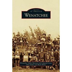 Wenatchee, Hardcover - Chris Rader imagine