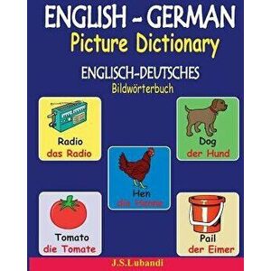 English-German Picture Dictionary (Englisch-Deutsches Bildw rterbuch) - J. S. Lubandi imagine