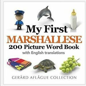 My First Marshallese 200 Picture Word Book, Paperback - Gerard Aflague imagine