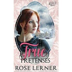 True Pretenses, Paperback - Rose Lerner imagine
