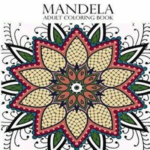 Mandela Adult Coloring Book, Paperback - Amber Sky imagine