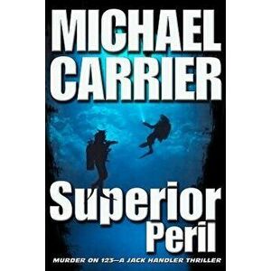 Superior Peril: Murder on 123, Paperback - Michael Carrier imagine