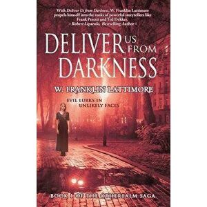Deliver Us from Darkness - W. Franklin Lattimore imagine