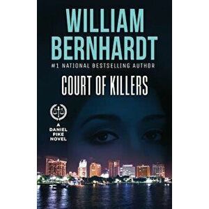 Court of Killers, Paperback - William Bernhardt imagine