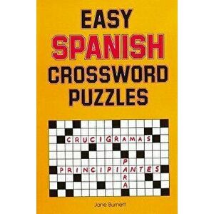 Easy Spanish Crossword Puzzles, Paperback - Jane Burnett imagine