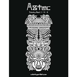 Aztec Coloring Book 1, 2 & 3 - Nick Snels imagine