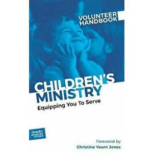 Children's Ministry Volunteer Handbook: Equipping You to Serve, Paperback - Inc Outreach imagine