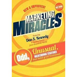 Marketing Miracles, Hardcover - Dan Kennedy imagine