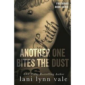 Another One Bites the Dust, Paperback - Lani Lynn Vale imagine