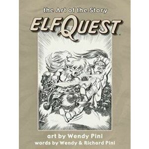 Elfquest: The Art of the Story, Hardcover - Wendy Pini imagine