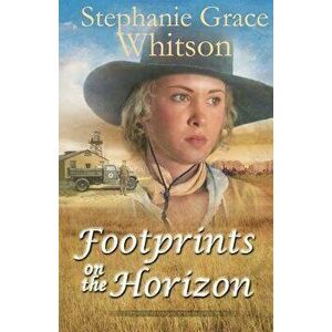 Footprints on the Horizon, Paperback - Stephanie Grace Whitson imagine